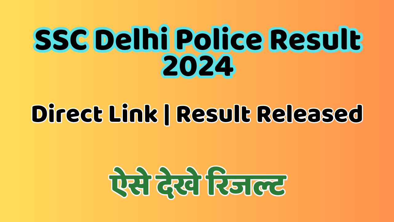SSC Delhi Police Result 2024