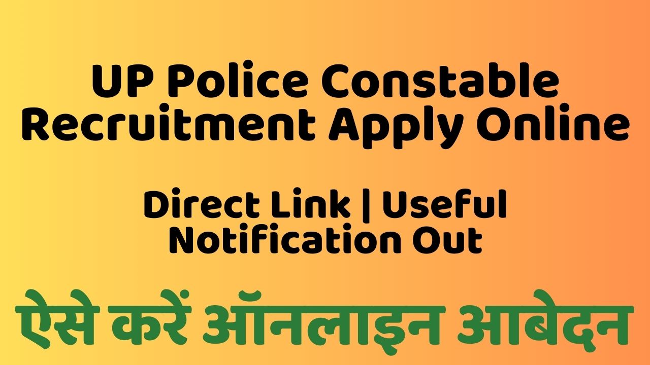 UP Police Constable Recruitment Apply Online